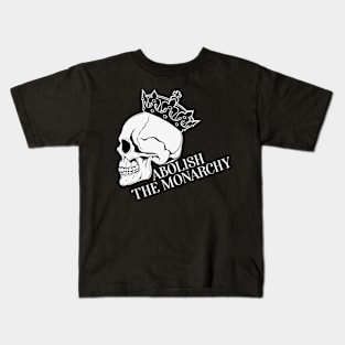 Abolish The Monarchy T-Shirt Kids T-Shirt